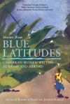 Stories from Blue Latitudes: Caribbean Women Writers at Home and Abroad - Elizabeth Nunez, Jennifer Sparrow