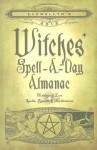 Llewellyn's 2012 Witches' Spell-A-Day Almanac: Holidays & Lore (Annuals - Witches' Spell-a-Day Almanac) - Llewellyn