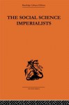 The Social Science Imperialists (Routledge Library Editions-Economics, 67) - G.C. Harcourt