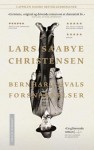 Bernhard Hvals forsnakkelser: roman - Lars Saabye Christensen