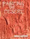 Painting the Desert - Sean Michael