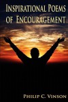 Inspirational Poems of Encouragement - Philip C. Vinson, Stan St. Clair, Kent Hesselbein