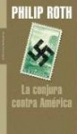 La conjura contra América - Philip Roth