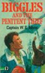 Biggles and the Penitent Thief - W.E. Johns