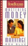 Mastering Money in Your Marriage: Personal Study Guide - Ron Blue