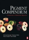 Pigment Compendium: A Dictionary of Historical Pigments - Nicholas Eastaugh, Valentine Walsh, Tracey Chaplin