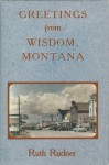 Greetings from Wisdom, Montana - Ruth Rudner, Rudner