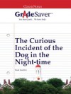 GradeSaver (TM) ClassicNotes: The Curious Incident of the Dog in the Night-time - Zara Walters, Elizabeth Weinbloom