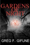 GARDENS OF NIGHT - Greg F. Gifune