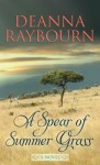 A Spear of Summer Grass - Deanna Raybourn