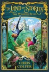 The Land of Stories: The Wishing Spell - Chris Colfer