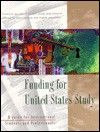 Funding for United States Study: A Guide for International Students and Professionals (Funding for Us Study) - Marie O'Sullivan, Sara J. Steen