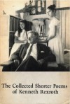 Collected Shorter Poems - Kenneth Rexroth
