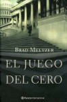 El Juego Del Cero/The Zero Game - Brad Meltzer, Gerardo Di Masso