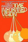 The Informed Vision - Essays on Learning and Human Nature - David Hawkins