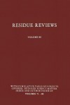 Residue Reviews: Residues of Pesticides and Other Contaminants in the Total Environment - Francis A. Gunther, Jane Davies Gunther