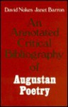 An Annotated Critical Bibliography of Augustan Poetry - David Nokes