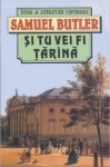 Si tu vei fi tarana - Samuel Butler, Andrei Bantaș