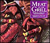 Meat on the Grill: New Recipes for Beef, Lamb, Pork, and Other Meats - David Barich, Thomas Ingalls, Dennis Bettencourt