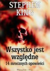 Wszystko jest względne. 14 mrocznych opowieści - Stephen King