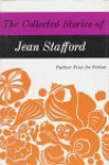 The Collected Stories of Jean Stafford - Jean Stafford