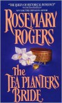 The Tea Planter's Bride - Rosemary Rogers