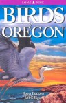 Birds of Oregon - Roger Burrows, Jeff Gilligan, Ted Nordhagen