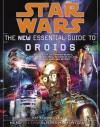 Star Wars: The New Essential Guide to Droids (Star Wars: Essential Guides) - Daniel Wallace