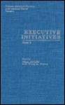 Executive Initiatives: A Documentary History - Neal Devins