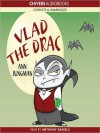 Vlad the Drac: Vlad the Drac Series, Book 1 (MP3 Book) - Ann Jungman, Anthony Daniels