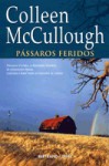 Pássaros Feridos (Capa Mole) - Colleen McCullough