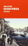 Salvad Venecia - Jean Lorrain, Juan José Delgado Gelabert