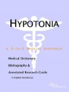 Hypotonia - A Medical Dictionary, Bibliography, and Annotated Research Guide to Internet References - ICON Health Publications