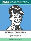 Just William 2 - Richmal Crompton, Martin Jarvis