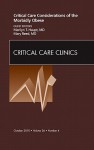 Critical Care Considerations of the Morbidly Obese, an Issue of Critical Care Clinics - Marilyn Haupt, Mary Reed