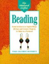 The Weekend Crafter: Beading: From Necklaces to Napkin Rings, 20 Easy and Creative Projects to Make in a Weekend - Paige Gilchrist, Paige Gilchrist Blomgren, Blomgren