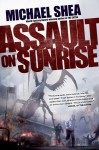 Assault on Sunrise (Audio) - Michael Shea