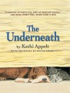 The Underneath - Kathi Appelt