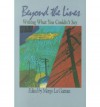 Beyond the Lines, Writing What You Couldn't Say - R. Suzanne Zeitman, John Morris, Ann Holdreith, Rhonda Hacker