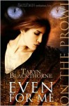 Even for Me - Taryn Blackthorne