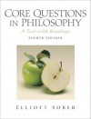 Core Questions in Philosophy: A Text with Readings - Elliott Sober