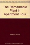 The Remarkable Plant in Apartment Four - Giulio Maestro