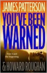 You've Been Warned - James Patterson, Howard Roughan