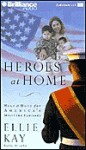Heroes at Home: Help & Hope for America's Military Families (Audio) - Ellie Kay