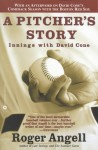 A Pitcher's Story: Innings with David Cone - Roger Angell