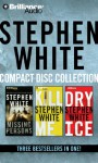 Stephen White CD Collection 1: Missing Persons, Kill Me, Dry Ice - Stephen White, Dick Hill