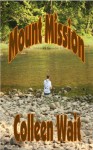 Mount Mission - Colleen Wait, Devin Milstid