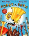 Tubby the Tuba [With CD (Audio)] - Paul Tripp, Henry Cole