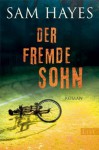 Der fremde Sohn - Sam Hayes, Carola Kasperek