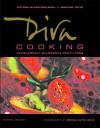 Diva Cooking: Unashamedly Glamorous Party Food - Victoria Blashford-Snell, Jennifer Joyce